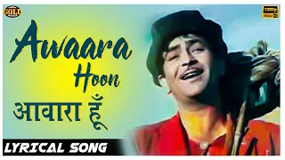 Awaara Hoon - Lyrical Classic Song -  Awaara - Mukesh - Prithviraj , Raj Kapoor , Nargi