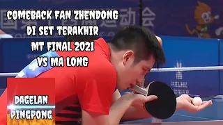 comeback FAN ZHENDONG di set terakhir MT FINAL 2021 vs MALONG