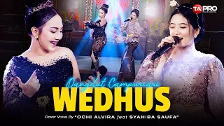 Ochi Alvira Ft. Syahiba Saufa - Wedhus -  Dangdut Campursari Version