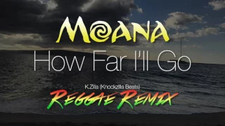 Moana - How Far I'll Go (Reggae Remix)