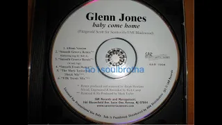 Glenn Jones "Baby Come Home" (Smooth Groove Remix w/o Rap) (90's R&B)