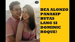 Bea ALonzo PANAKIP BUTAS LANG si Dominic Roque! Tapos na ang Moseleo ni Mahal!