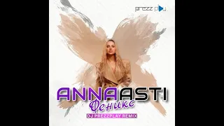 Anna Asti - Феникс (DJ Prezzplay Edit)