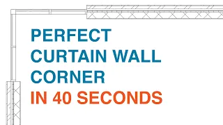 Curtain wall corner - Revit tutorial in 40 seconds