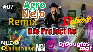 AgroNejo Remix Deboxe DJs Project RS Sertanejo Remix #07