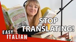 How to Stop Translating in Your Head | Easy Italian 62