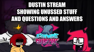 SHOWING UNUSSED STUFF FROM DUSTIN DEMO AND QUESTIONS AND ANSWERS FROM THE MOD 🔴