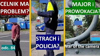 Celnik wypytuje, policjant przyjeżdża, bo się boją, a major ma problem kamerą. Jest i widz. #84