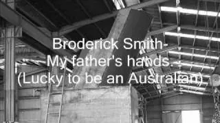 Lucky to be an Australian. Broderick Smith - My father's hands