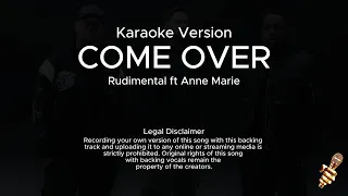 Rudimental ft Anne Marie - Come Over (Karaoke Version)