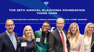Session 6 - The Patients Forum - The Glaucoma Foundation's 28th Annual Scientific Think Tank