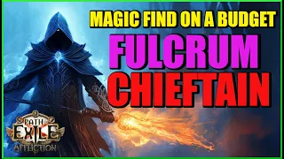 [POE 3.23] Fulcrum Magic Find Chieftain On A Budget! Clear 8 Mod Tier 16 5k+ Wisp Map With Ease!