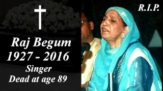 राज बेगम  Dead at age 89 Raj Begum RIP