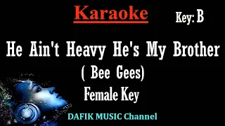 He Ain't Heavy He's My Brother (Karaoke) Bee Gees/ Female Key B /Nada Cewek