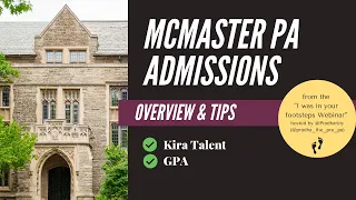 McMaster PA Admissions Overview & Tips - "I was in your footsteps" webinar for 2021-2022 Admissions