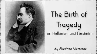 THE BIRTH OF TRAGEDY by Friedrich Nietzsche ~ Full Audiobook ~