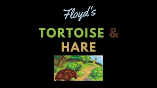 Floyd's Tortoise and Hare