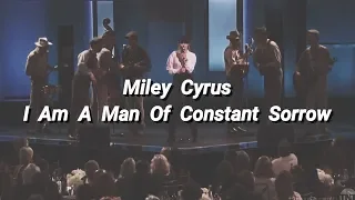 Miley Cyrus - I Am A Man Of Constant Sorrow | Letra en Español