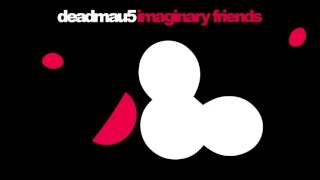 deadmau5 - Imaginary Friends