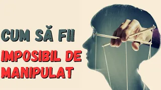 Cum să deveniți imposibil de manipulat. Dezvoltare personală.