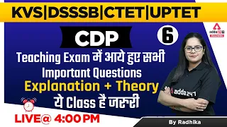 DSSSB/KVS/CTET/UPTET 2022 | CDP | Important Questions Explanation + Theory | By Radhika Ma'am