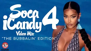 Soca iCandy 4 VIDEO MIX (Bubbalin' Edition) Mixed by DJ Close Connections