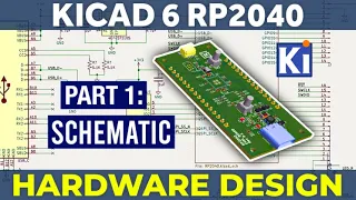 RP2040 KiCad 6 Hardware Design - Part 1 - Schematic