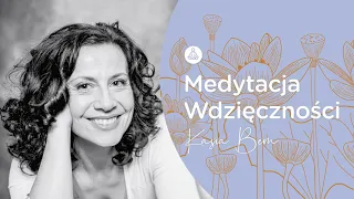 MEDYTACJE KASI BEM: MEDYTACJA WDZIĘCZNOŚCI