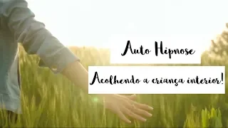 Autohipnose: Acolhendo a criança interior