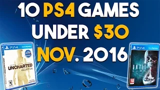10 GREAT PS4 Games Under $30 - November 2016