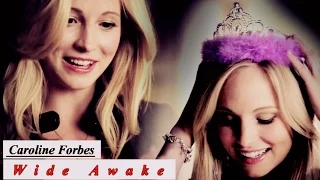 W i d e A w a k e { Caroline Forbes }