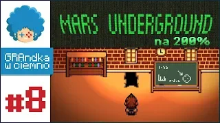 Mars Underground PL #8 | Co się skrywa pod szkołą? :o