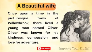 Learn English Through Stories || A Beautiful Wife || Graded Reader || Improve English ; Storytelling