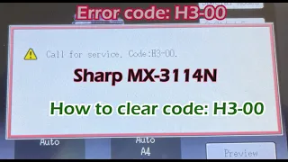 Sharp MX-3114N call for service code:H3-00