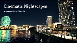[4K] Cinematic Nightscapes | SONY ZV-E1 / α7SⅢ / FE 1.8/20 G / FE 2.8/70-200 GM OSS Ⅱ