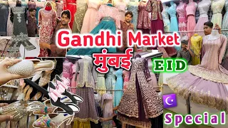 |•Eid Special Collection Mumbai Gandhi Market/ Best Shopping Market मुंबई गांधी मार्केट/ #eidmarket