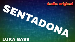 ATUALIZADO REPERTÓRIO LUKA BASS (SENTADONA)