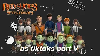 red shoes and the seven dwarfs as tiktoks part 5