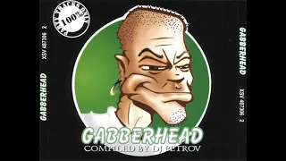 GABBERHEAD VOL. I [FULL ALBUM 137:53 MIN] 1997 HD HQ HIGH QUALITY (Compiled By DJ Petrov)