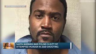 Santa Barbara man found guilty of attempted murder in 2019 shooting