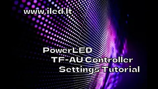 P10 , POWER LED v 2.89.4,Tutorial TF-AU Controller, LED panel , LED screen .LED display, www.iLED.lt