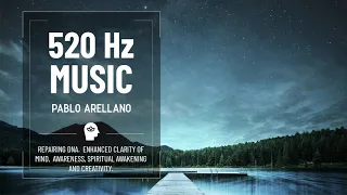 520 Hz Healing Music - Repairing DNA