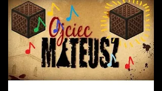 Ojciec Mateusz - Muzyka w Minecraft