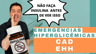 Emergências Hiperglicêmicas - Não faça Insulina até ver isso!