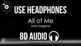 John Legend - All of Me (8D AUDIO)