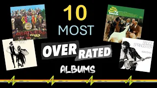 Ten Most OVERRATED Albums EVER! (As voted by you)