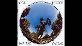 Coil - Horse Rotorvator. (Full album). Industrial, experimental music. 1986