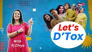 Let’s D’Tox with RJ Divya | Detox, Mental Health, Real Talks & more