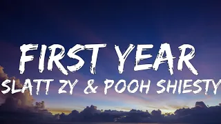 Slatt Zy & Pooh Shiesty - First Year (Lyrics)