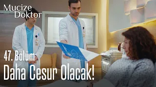 Herkes biraz daha cesur olacak! - Mucize Doktor 47. Bölüm